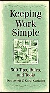 Keeping Work Simple: 500 Tips, Rules, and Tools,Used