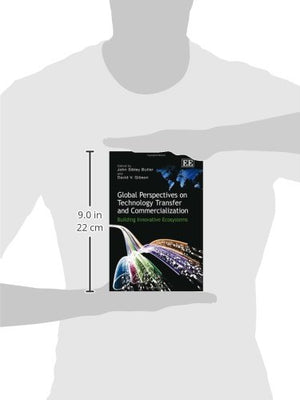 Global Perspectives on Technology Transfer and Commercialization: Building Innovative Ecosystems,Used