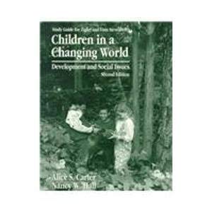 Study Guide for Zigler and Finn Stevenson's Children in a Changing World: Development and Social Issues,Used