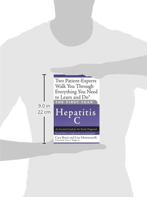 The First Year: Hepatitis C: An Essential Guide for the Newly Diagnosed,Used