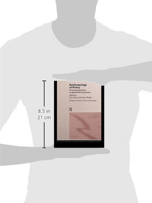 Anthropology of Policy: Perspectives on Governance and Power (European Association of Social Anthropologists),Used