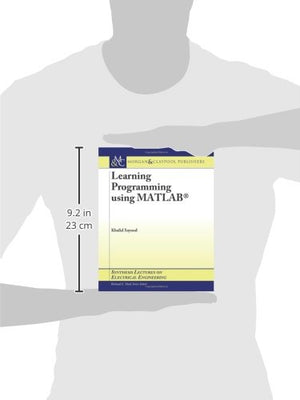 Learning Programming using MATLAB (Synthesis Lectures on Electrical Engineering, 3),Used