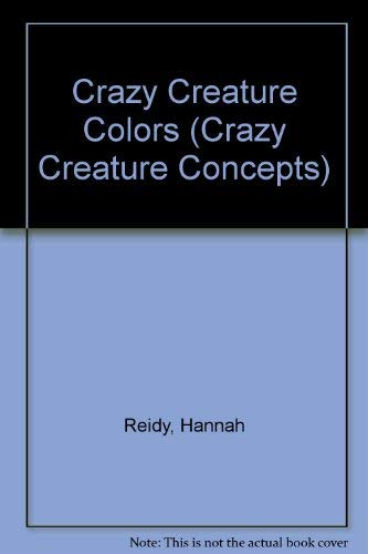 Crazy Creature Colors (Crazy Creature Concepts),Used