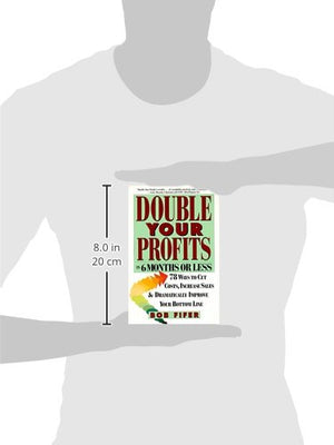 Double Your Profits: In Six Months or Less (Packaging May Vary),Used