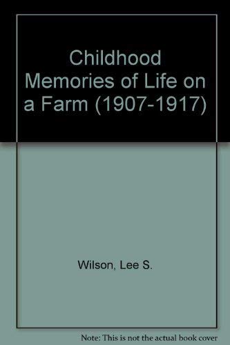 Childhood Memories of Life on a Farm (19071917),Used