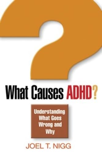 What Causes ADHD?: Understanding What Goes Wrong and Why,Used