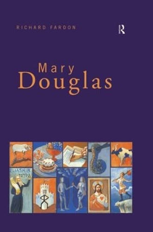 Mary Douglas: An Intellectual Biography,Used