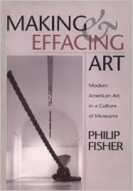 Making and Effacing Art: Modern American Art in a Culture of Museums,Used
