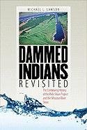 Dammed Indians Revisited: The Continuing History of the PickSloan Plan and the Missouri River Sioux,Used