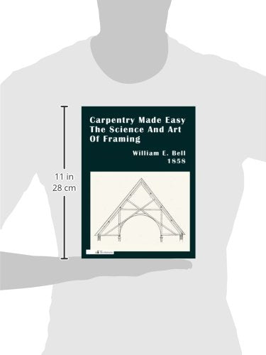 Carpentry Made Easy; Or, The Science And Art Of Framing,Used