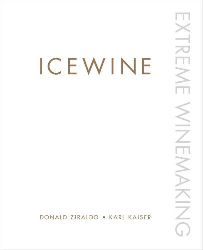 Icewine: Extreme Winemaking,New