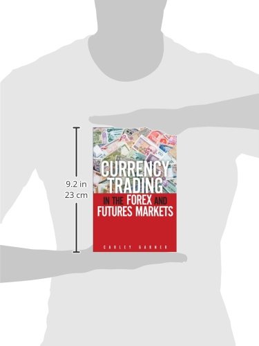 Currency Trading in the FOREX and Futures Markets,Used