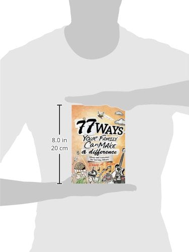 77 Ways Your Family Can Make a Difference: Ideas and Activities for Serving Others,Used