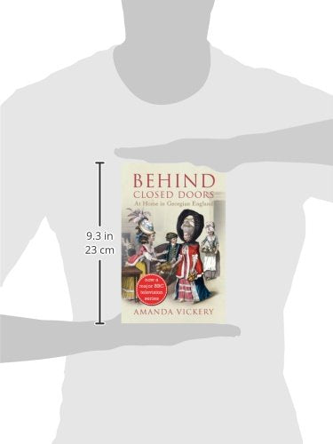 Behind Closed Doors: At Home In Georgian England,New