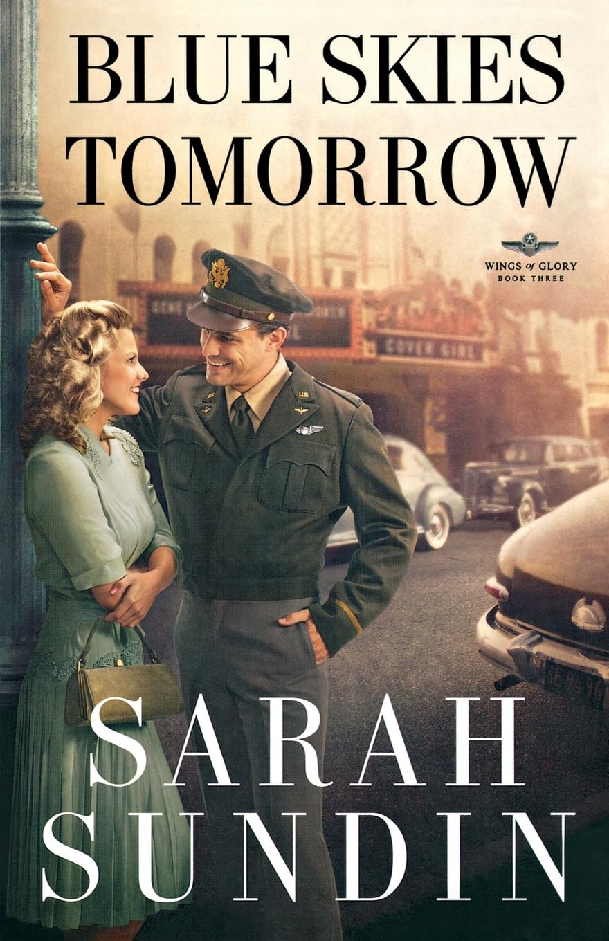 Blue Skies Tomorrow: A Historical Romance of the WWII Air Force in England (Wings of Glory)
