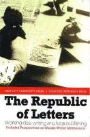 The Republic of Letters: Working Class Writing and Local Publishing,Used