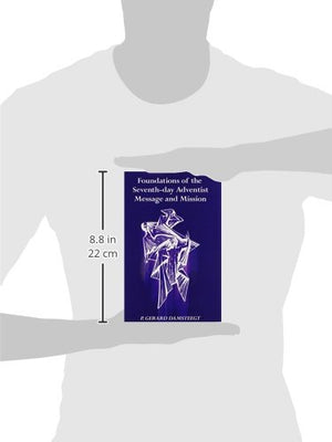 Foundations of the SeventhDay Adventist Message and Mission,Used