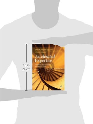 Accelerated Expertise (Expertise: Research and Applications Series),Used