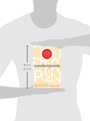 Counterpoints: 25 Years of The New Criterion on Culture and the Arts,Used