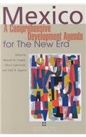 Mexico: A Comprehensive Development Agenda For The New Era,Used