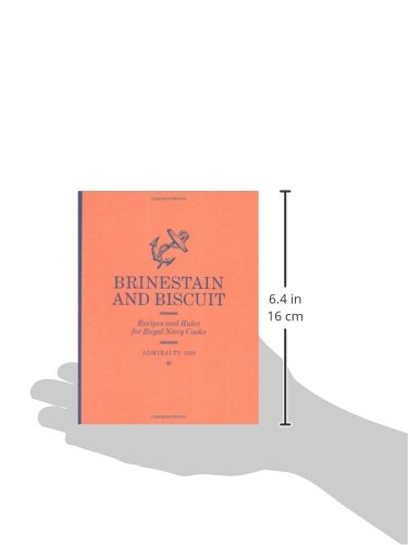 Brinestain and Biscuit: Recipes and Rules for Royal Navy Cooks,Used