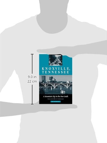 Knoxville, Tennessee: A Mountain City in the New South,Used