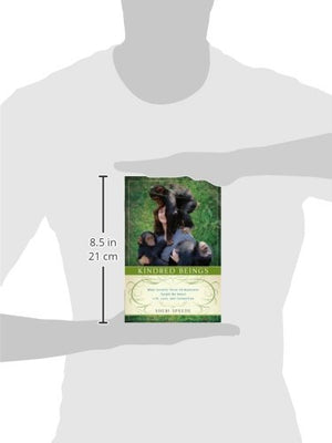 Kindred Beings: What SeventyThree Chimpanzees Taught Me About Life, Love, and Connection (Thorndike Press Large Print Biography,Used