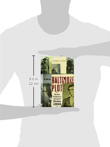 The Baltimore Plot: The First Conspiracy to Assassinate Abraham Lincoln,Used