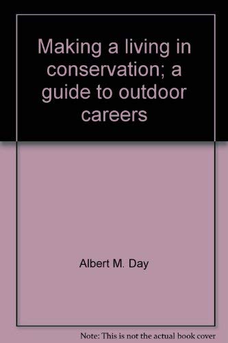 Making a living in conservation;: A guide to outdoor careers,Used
