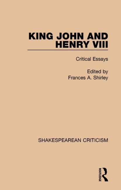 King John and Henry VIII: Critical Essays (Shakespearean Criticism),Used