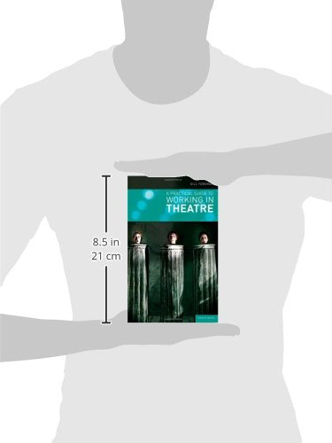 A Practical Guide to Working in Theatre (Backstage),Used