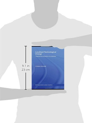 Localised Technological Change: Towards the Economics of Complexity (Routledge Studies in Global Competition),Used