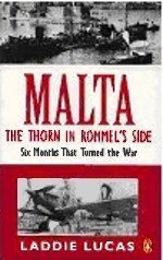 Malta, The Thorn In Rommel'S Side: Six Months That Turned The War,Used