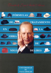 Frmulas De Tratamiento En La Obra Miguel Delibes,Used