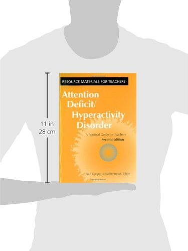 Attention Deficit Hyperactivity Disorder: A Practical Guide For Teachers
