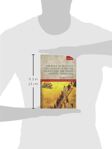 The Role of Death in the Ladder of Divine Ascent and the Greek Ascetic Tradition (Oxford Early Christian Studies),Used