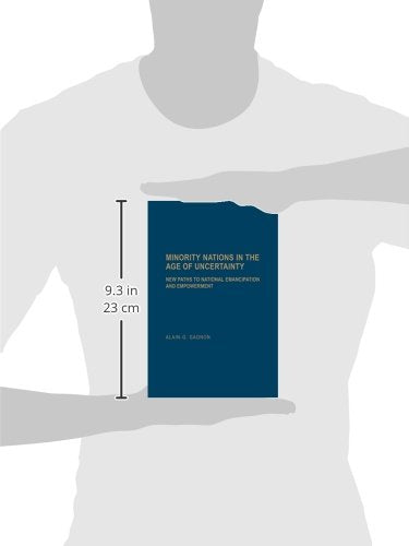 Minority Nations in the Age of Uncertainty: New Paths to National Emancipation and Empowerment,Used
