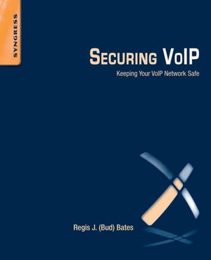 Securing VoIP: Keeping Your VoIP Network Safe,Used