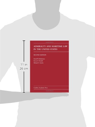 Admiralty and Maritime Law in the United States: Cases and Materials (Carolina Academic Press Law Casebook Series),Used