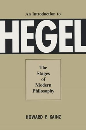 An Introduction To Hegel: The Stages Of Modern Philosophy,Used