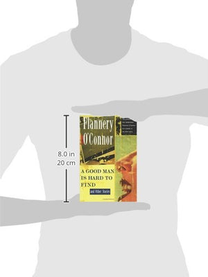 A Good Man Is Hard To Find And Other Stories-used