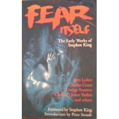 Fear Itself: The Early Works Of Stephen King,New