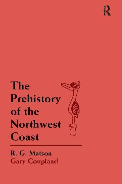 The Prehistory of the Northwest Coast,Used