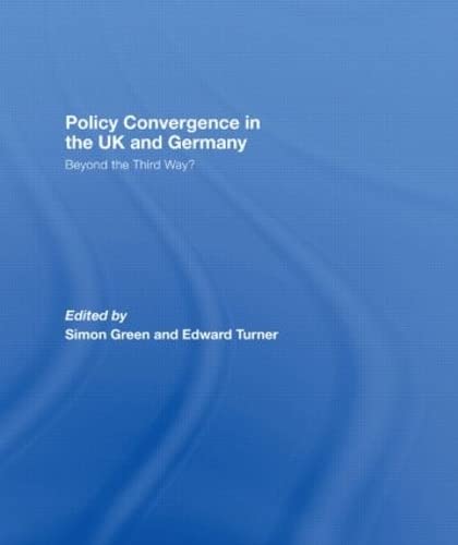 Policy Convergence In The Uk And Germany: Beyond The Third Way?