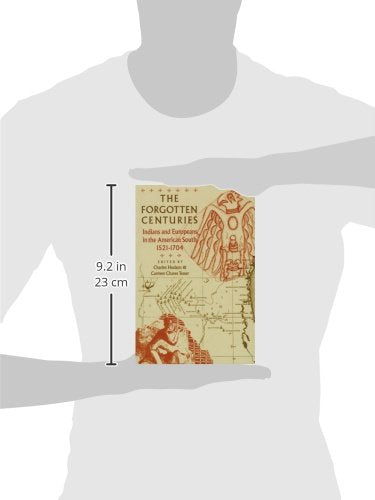 The Forgotten Centuries: Indians and Europeans in the American South, 15211704,New