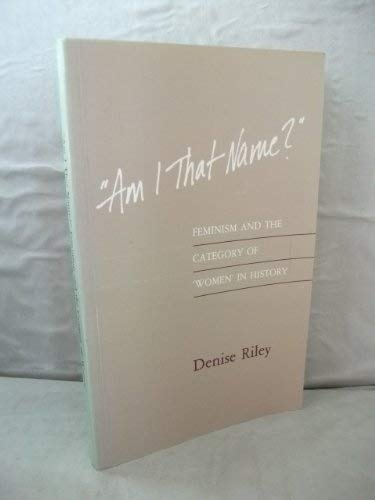 Am I That Name? Feminism And The Category Of Women In History-used