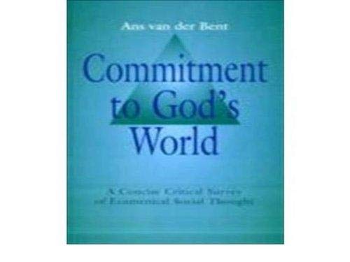 Commitment to God's World: A Concise Critical Survey of Ecumenical Social Thought,Used