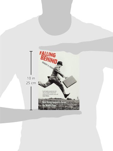 Falling Behind: How Rising Inequality Harms the Middle Class,Used