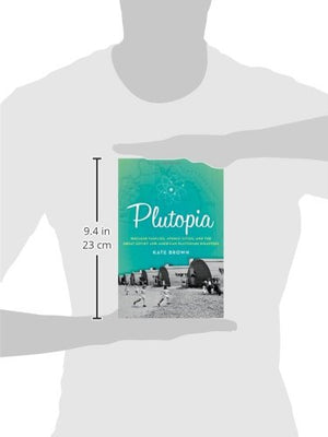 Plutopia: Nuclear Families, Atomic Cities, And The Great Soviet And American Plutonium Disasters-used