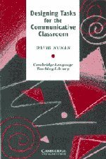 Designing Tasks for the Communicative Classroom (Cambridge Language Teaching Library),Used